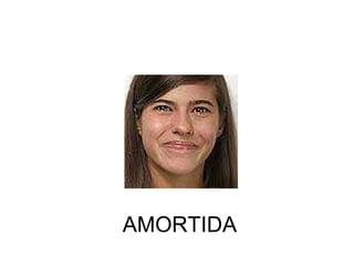 AMORTIDA 