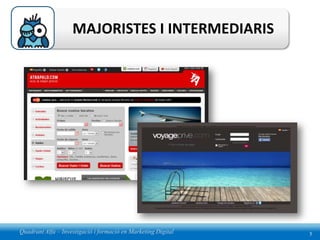 MAJORISTES I INTERMEDIARIS




Quadrant Alfa – Investigació i formació en Marketing Digital   5
 