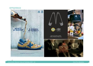 Comunicación	Televisiva.	Grado	de	Publicidad	y	RRPP	-	UIC																																																																																																																																																Diana	Pinos	@psydiana	
34	
empresa
	Comunicación	Televisiva.	Grado	de	Publicidad	y	RRPP	-	UIC																																																																																																																																																Diana	Pinos	@psydiana	
 