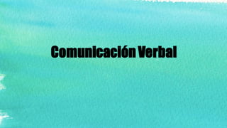 ComunicaciónVerbal
 
