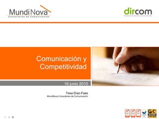 Comunicación y Competitividad Tesa Díaz-Faes MundiNova Consultores de Comunicación 