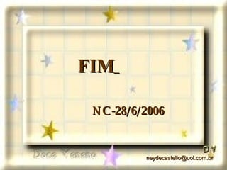 FIM   NC -28/6/2006 [email_address] 