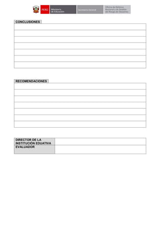 CONCLUSIONES
RECOMENDACIONES
DIRECTOR DE LA
INSTITUCIÓN EDUATIVA
EVALUADOR
 