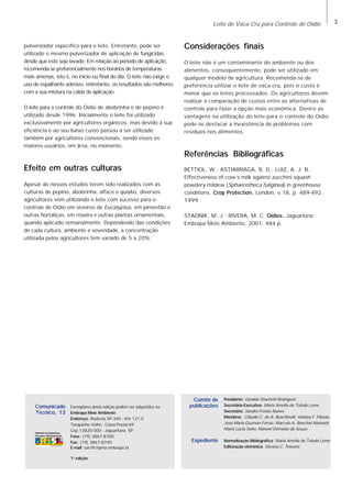 Leite de Vaca Cru para Controle de Oídio

pulverizador específico para o leite. Entretanto, pode ser
utilizado o mesmo pul...