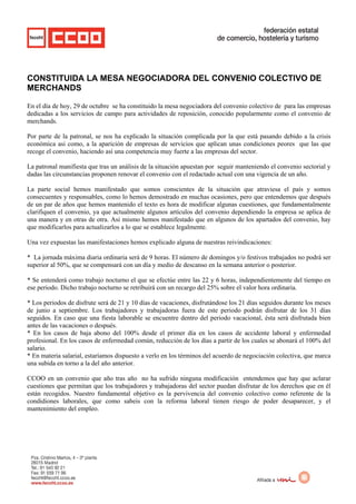 CONSTITUIDA LA MESA NEGOCIADORA DEL CONVENIO COLECTIVO DE
MERCHANDS
En el día de hoy, 29 de octubre se ha constituido la m...