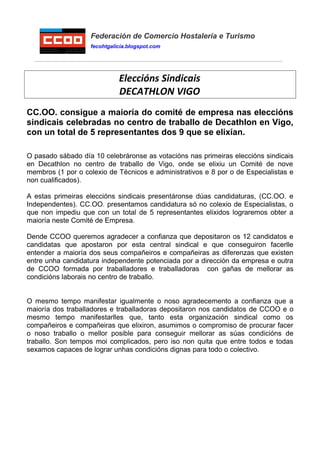 Federación de Comercio Hostalería e Turismo
fecohtgalicia.blogspot.com
Eleccións Sindicais
DECATHLON VIGO
CC.OO. consigue ...