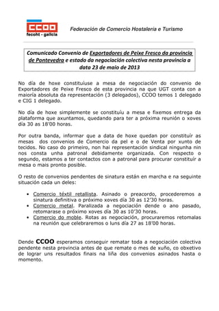 Federación de Comercio Hostalería e Turismo
Comunicado Convenio de Exportadores de Peixe Fresco da provincia
de Pontevedra...