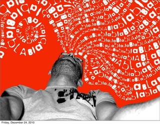 Friday, December 24, 2010
 