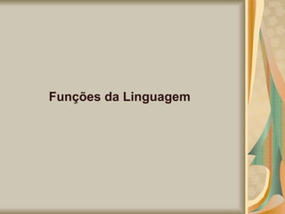 Funções da Linguagem 