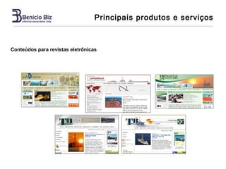 Principais produtos e serviços



Conteúdos para revistas eletrônicas
 