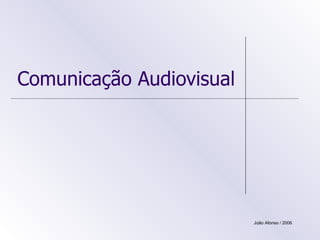 Comunicação Audiovisual 