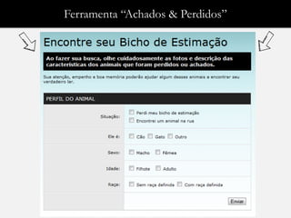 Ferramenta “Achados & Perdidos”
 