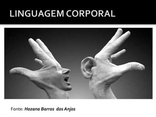Fonte: Hozana Barros dos Anjos
 