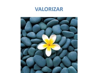 VALORIZAR
 