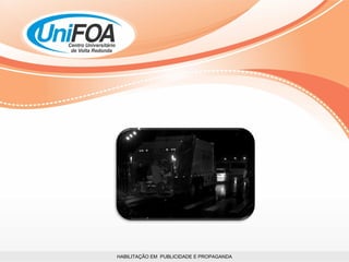 HABILITAÇÃO EM  PUBLICIDADE E PROPAGANDA 