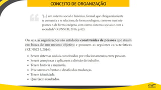 CONCEITO DE ORGANIZAÇÃO
 