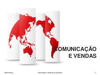COMUNICAÇÃO
E VENDAS
Marina Ramos Comunicação e Vendas para Consultores 1
 