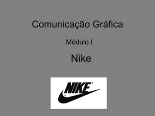 Comunicação Gráfica Módulo I Nike 