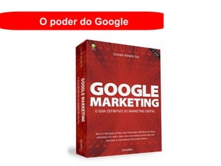 O poder do Google