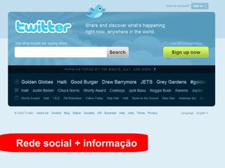 Rede social + informação