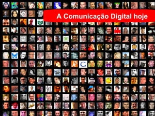 A Comunicação Digital hoje