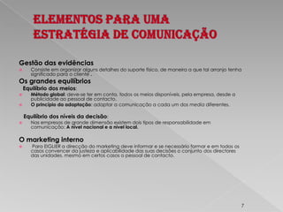  Acções de notoriedade;