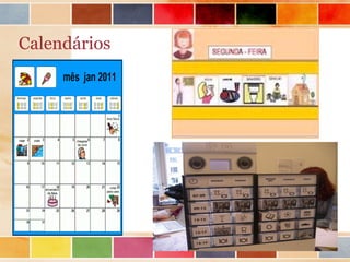Calendários
 