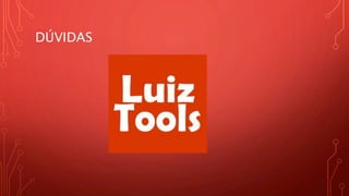 DÚVIDAS
 