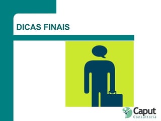 DICAS FINAIS 