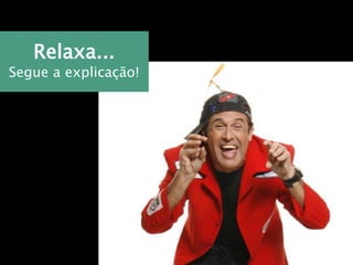 Relaxa...
Segue a explicação!
 