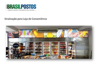 Sinalização para Loja de Conveniência
 