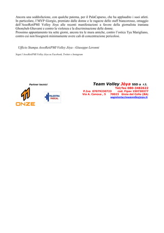 Ancora una soddisfazione, con qualche patema, per il PalaCapurso, che ha applaudito i suoi atleti. In particolare, l’MVP G...