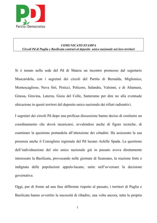 1
COMUNICATO STAMPA
Circoli Pd di Puglia e Basilicata contrari al deposito unico nazionale nei loro territori
Si è tenuto ...