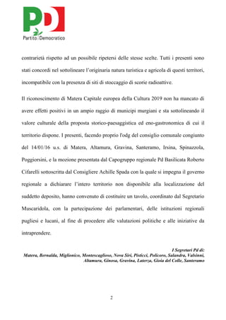 2
contrarietà rispetto ad un possibile ripetersi delle stesse scelte. Tutti i presenti sono
stati concordi nel sottolinear...