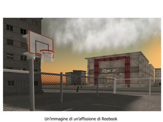 Un’immagine di un’affissione di Reebook 