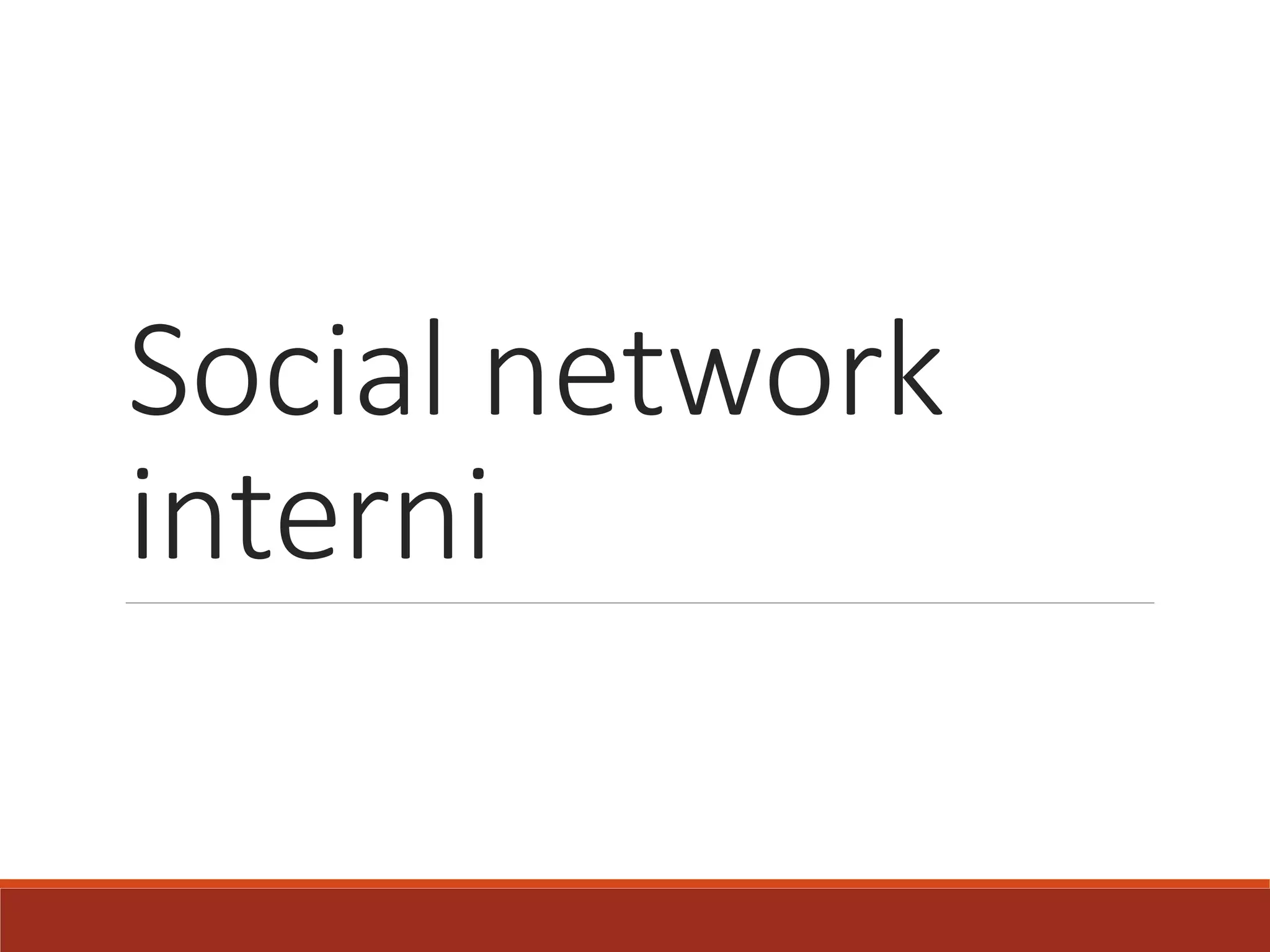 Social network
interni
 