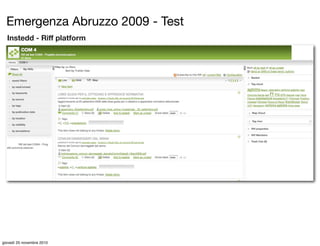 Instedd - Riff platform
Emergenza Abruzzo 2009 - Test
giovedì 25 novembre 2010
 
