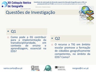 EG: carácter transdisciplinar e aglutinador das aprendizagens;
