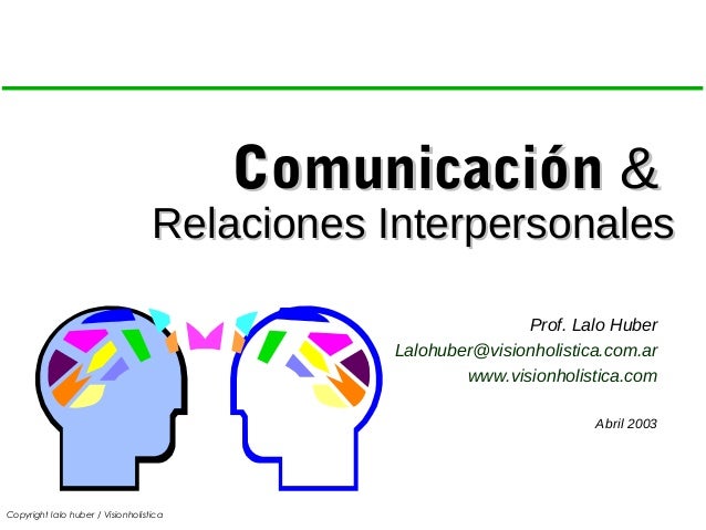 Lalo Huber Comunicación y relaciones interpersonales