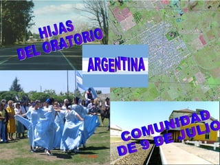 HIJAS  DEL ORATORIO COMUNIDAD DE 9 DE JULIO ARGENTINA 
