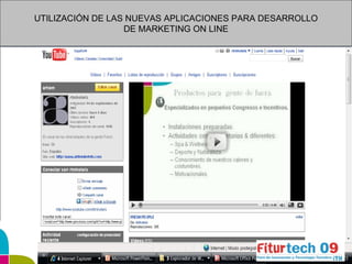 UTILIZACIÓN DE LAS NUEVAS APLICACIONES PARA DESARROLLO DE MARKETING ON LINE 