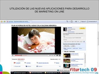 UTILIZACIÓN DE LAS NUEVAS APLICACIONES PARA DESARROLLO DE MARKETING ON LINE 