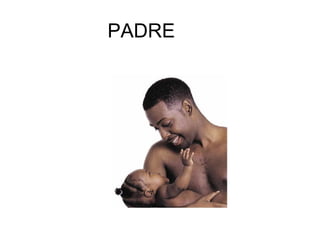 PADRE
 