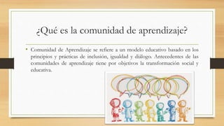 Comunidad de aprendizaje | PPTX