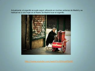 CHOTIS: http://www.youtube.com/watch?v=6j-hPj9BBfoCHOTIS DE MADRID:http://www.youtube.com/watch?v=gHiADs_UxpA