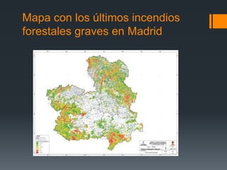 Mapa con los últimos incendios
forestales graves en Madrid
 