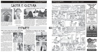 4                                               ALÉM DOS MUROS - JUL/09                                                                                                                                 ALÉM DOS MUROS - JUL/09                         5

                                                                                                                                                                                                                                    A HORA E A VEZ DAS



    Sua Majestade o Baião
                                            LAZER E CULTURA                                   Comunicação ganha espaço em Niterói
                                                                                                                                                                                                                                      COMUNIDADES
                                                                                                                                                                                                                                         100.1 FM
                                                                                                                                                                                                                                          SÁBADO
       Uma coluna por Zé de Mohura                                                                                                                                                                                                     10:00 - 12:00
                                                                                                  A plenária do dia 22 encheu
                                                                                                      o auditório da OAB

                                                                                                                                                                                                                                    DENTISTA
                                                                                                                                                                                                                                    DR. RICARDO
                                                                                                                                                                                                                                      RIBEIRO
                                                                                                                                                                                                                                       CONVÊNIOS
                                                                                      Texto e foto: Fabio da Silva Barbosa                                                                                                          Viações: Santo Antônio,
                                                                                        e Luiz Henrique Peixoto Caldas                                                                                                                    Pendotiba
                                                                                             Interessados em debater sobre os               Entre temas discutidos, esteve a polí-
                                                        Eu sou o Zé de Mohura         princípios fundamentais para uma comunica-     tica pública de educação e a comunicação                                                              e Garcia
                                                          Homem de expressão          ção democrática, e propor novos rumos para     comunitária. Nomes como Claudio Salles, do
                                                      Na qualidade de Nordestino      a efetivação da Conferência Municipal, a       movimento Pop Goiaba, e Mario Eugenio,                                                          TEL: 2616-8113
 O baião nasceu no Sul e se expandiu da                   Mantenho a tradição         Comissão Organizadora Pró-Conferência de       da FANIT, são frequentes nos eventos.
                                                      Da literatura sou o Menestrel
                                                                                                                                                                                                                                    LARGO DA BATALHA
 cidade ao sertão. Com o apoio do Cordel,                                             Comunicação realizou, mês passado, ple-               No país inteiro é aguardado o fim de
 Xote, Xaxado e Rojão, expandiu-se pelo                    Sou poeta de cordel        nárias municipais e reuniões com objetivo      impasses que causam obstáculos a etapa
 Brasil. Luiz Gonzaga difundiu essa cultura,                                          de definir a composição e organização da       nacional. Manifestações estão marcadas
 se tornando o Rei do Baião.                               Contato 3611-2052          Conferência Municipal de Comunicação.          para este mês.




Judô e dança estão entre as opções oferecidas
                                                                     ESPORTE                                                                                                         ANUNCIE AQUI: COMU
                                                                                                                                                                                             AQUI: COMU

                                                                                             Ginástica no Morro da Penha
   para os moradoes da Jonatas Botelho                                                  Texto e foto por: Fabio da Silva Barbosa
 Texto e foto por: Fabio da Silva Barbosa                                                  e Luiz Henrique Peixoto Caldas
    e Luiz Henrique Peixoto Caldas
                                                                                              Todas as segundas, quartas e sextas,
       A Associação de Moradores da                                                   a partir das 7h, o dia começa com ginástica
Jonatas Botelho (a que havíamos nos referido                                          no Morro da Penha, na Ponta da Areia,
erradamente em matéria anterior como sendo                                            Niterói. A associação, agora sob a adminis-
do Cubango) já começou a oferecer vários                                              tração de Adriano Boinha, Presidente, e
cursos gratuitos aos moradores. Cursos como                                           Selma Santos, Vice-presidente, conta com a
o de Manicure, da professora Cristiane, e                                             ajuda da professora Karine dos Santos.
pintura em tecido, da Senhora Dades, mostram                                          Selma, que foi uma das fundadoras da
novas possibilidades para o aumento da renda                                          associação em 1985, contou que “Karine dá
familiar que podem ser feitas de forma                                                aula por amizade. Para ajudar a comunidade.”
autônoma.                                                                                                                                    A professora e suas alunas
                                                                                              As aulas acontecem na quadra ou na
       Existe também a aula de dança da                                               sede da associação, dependendo do tipo de
professora Tatiana Santos, 26, que já conta        Mineiro (a
                                                                                      exercício. “Normalmente, o alongamento é
com 17 alunas: quatro de manhã e treze à noite.       cima) e
                                                                                      feito na Associação.” explica a professora.
A professora, moradora local, nos contou que      Tatiana (ao
sempre trabalhou em comunidades e que sua           lado) dão
aula é de Dança Afro, mas que mistura              exemplo de
elementos contemporâneos.                         solidarieda-                                                                         A cima o presi-
         A aula de Judô é oferecida por           de, distribu-                                                                      dente da associa-
Eduardo Mineiro. As dificuldades são muitas          indo seu                                                                         ção, Boinha. Ao
e Mineiro alerta sobre a necessidade de apoi-     conhecimen-                                                                           lado Selma e
o para conseguirem melhor estrutura. “Uma          to de forma                                                                       Karine: Amizade
das prioridades é o tatame, que não temos”.        voluntára..                                                                         e cooperação
 