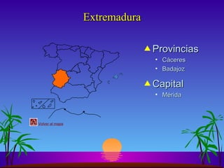 Extremadura Provincias Cáceres Badajoz Capital Mérida 