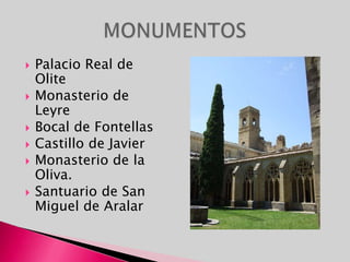 vegetacionLa montaña : predominan las frondosas atlánticas robles, hayas y castaños, los prados y el matorral de tojo o árgoma, brezos y helechos.Los valles pirenaicos: La vegetación se caracteriza por el pino silvestre asociado con el haya y el abeto al norte, el boj, el espino y los prados naturales de altura.Las cuencas pirenaicas: La transición climática se refleja en la vegetación, dominada por las frondosas mediterráneas encinas y quejigos, el pino silvestre y el matorral de boj y ollagas. La zona media:Aunque se mantienen en ocasiones el haya, el roble y el pino silvestre, el arbolado es más escaso que en la Montaña; predomina el bosque mixto de encina y roble, y el matorral de romero, espliego, ollaga, enebro y coscoja. Tierra  Estella: Aunque se mantienen en ocasiones el haya, el roble y el pino silvestre, el arbolado es más escaso que en la Montaña; predomina el bosque mixto de encina y roble, y el matorral de romero, espliego, ollaga, enebro y coscoja. La ribera:De su paisaje vegetal, y debido a la acción humana, sólo quedan algunas reliquias de los encinares y pinares de carrasco originarios, y matorral mediterráneo de romero, tomillo, ollaga y esparto. 