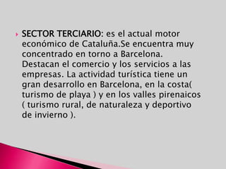 Está situado en la costa noreste de la Península Ibérica limitando al norte con Andorra y Francia, Al oeste con Aragón, Al sur con el Comunidad Valenciana y al este con el mar Mediterráneo.LOCALIZACIÓN.